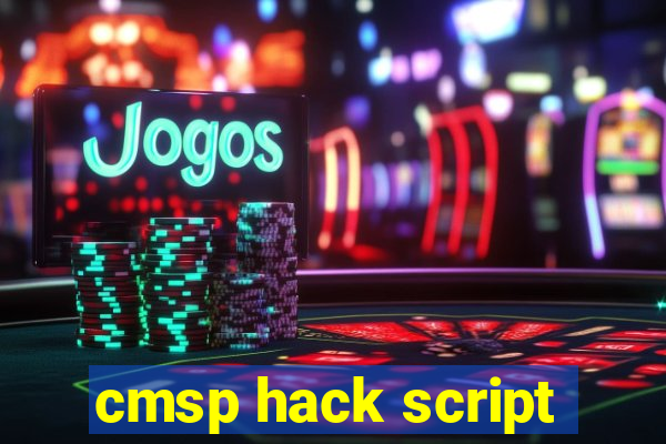 cmsp hack script